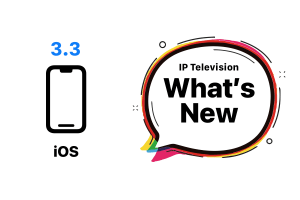 IP Television What's new iOS 3.3